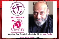 Ziua_Mondiala a Teatrului 2018 Mesaj Asia -Ram Gopal Bajaj, India 